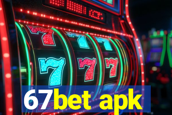 67bet apk